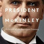 Discover the Legacy of Leadership in ‘President McKinley: Architect of the American Century’ – A Comprehensive Review Discover the Legacy of Leadership in ‘President McKinley: Architect of the American Century’ – A Comprehensive Review