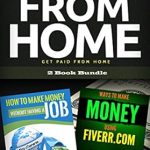 Unlock Your Financial Freedom: A Comprehensive Review of ‘MAKE MONEY: Work From Home: Get Paid From Home: 2 Book Bundle (Investing, Day Trading, Passive Income, Day Trading Stocks) (Network Marketing, Day Trading Strategies, Money, Digital Marketing 1)’