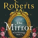 Unveiling Secrets and Twists: A Review of The Mirror: The Lost Bride Trilogy, Book 2