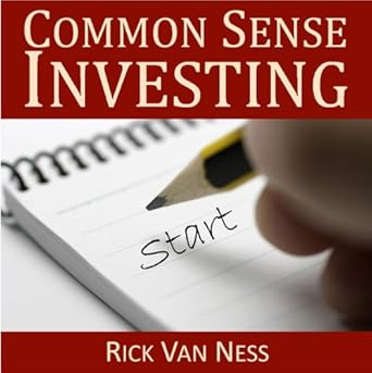 Unlock Your Financial Future: A Comprehensive Review of ‘Common Sense Investing: Ten Simple Rules to Finance Your Dreams, or Create a Roadmap to Achieve Financial Independence by Investing in Mutual Funds with a Personal Financial Plan’