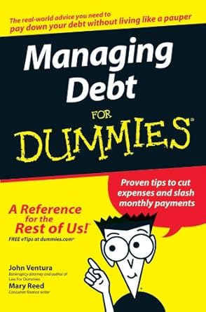 Essential Guide to Financial Freedom: A Comprehensive Review of Managing Debt For Dummies
