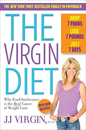 Transform Your Health: A Comprehensive Review of The Virgin Diet: Drop 7 Foods, Lose 7 Pounds, Just 7 Days