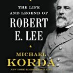 Unveiling the Heroic Legacy: A Review of Clouds of Glory: The Life and Legend of Robert E. Lee