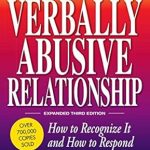 Essential Guide for Healing: The Verbally Abusive Relationship, Expanded Third Edition – How to Recognize It and How to Respond Essential Guide for Healing: The Verbally Abusive Relationship, Expanded Third Edition – How to Recognize It and How to Respond