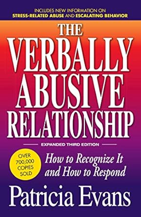 Essential Guide for Healing: The Verbally Abusive Relationship, Expanded Third Edition – How to Recognize It and How to Respond