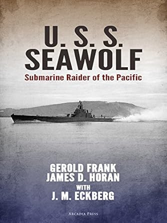 Uncover the Thrilling Adventures of the U.S.S. Seawolf: Submarine Raider of the Pacific – A Must-Read for Naval History Enthusiasts!