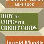 Essential Strategies for Financial Freedom: A Review of How to Cope with Credit Cards (A Money-Talks Mini-Book)