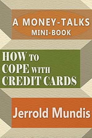 Essential Strategies for Financial Freedom: A Review of How to Cope with Credit Cards (A Money-Talks Mini-Book)