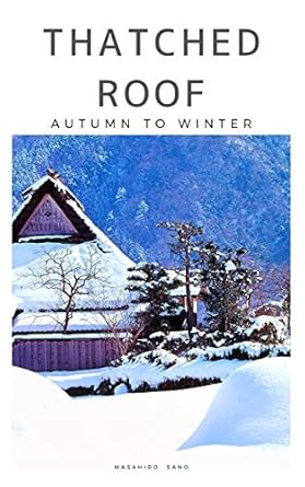 Discover the Timeless Charm: A Review of ‘Thatched Roof: Japanese Old House’ – Unveiling the Beauty of Traditional Japanese Architecture