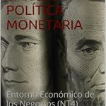 Discover the Secrets of Economic Success: A Comprehensive Review of DINERO, BANCOS Y POLÍTICA MONETARIA: Entorno Económico de los Negocios (NT4) (Spanish Edition)