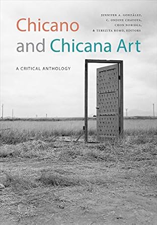 Discover the Vibrant Expressions of Identity: A Review of Chicano and Chicana Art: A Critical Anthology