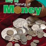 Discover the Fascinating Journey of Currency: A Review of Buy It! History of Money (TIME FOR KIDS® Nonfiction Readers) Discover the Fascinating Journey of Currency: A Review of Buy It! History of Money (TIME FOR KIDS® Nonfiction Readers)