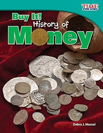 Discover the Fascinating Journey of Currency: A Review of Buy It! History of Money (TIME FOR KIDS® Nonfiction Readers)