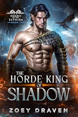Unforgettable Fantasy Adventure: A Review of The Horde King of Shadow (Hordes of the Elthika Book 1)