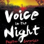 Discover the Inspiring Journey in Our Review of ‘Voice in the Night: The True Story of a Man and the Miracles That Are Changing Africa’ Discover the Inspiring Journey in Our Review of ‘Voice in the Night: The True Story of a Man and the Miracles That Are Changing Africa’