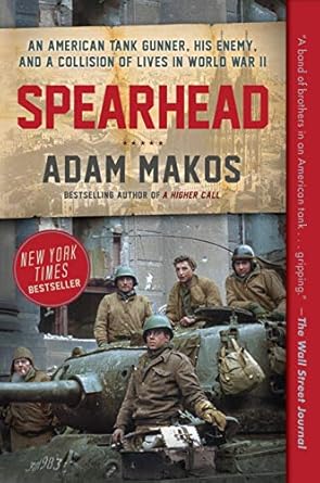 An Unforgettable Journey Through WWII: Review of Spearhead: An American Tank Gunner, His Enemy, and a Collision of Lives in World War II