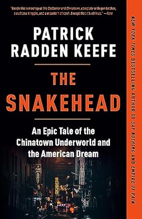 Discover the Gripping Reality of Immigration: A Review of The Snakehead: An Epic Tale of the Chinatown Underworld and the American Dream