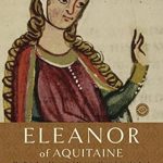Unveiling the Remarkable Legacy: A Review of Eleanor of Aquitaine: A Life (Ballantine Reader’s Circle) Unveiling the Remarkable Legacy: A Review of Eleanor of Aquitaine: A Life (Ballantine Reader’s Circle)