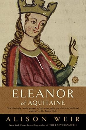 Unveiling the Remarkable Legacy: A Review of Eleanor of Aquitaine: A Life (Ballantine Reader’s Circle)
