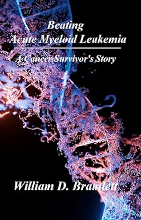Unforgettable Journey of Hope: Beating Acute Myeloid Leukemia – A Cancer Survivor’s Story