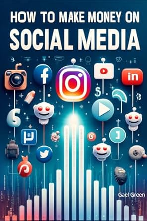 Unlock Your Earning Potential: A Comprehensive Review of ‘How to Make Money on Social Media: Tips and Tricks – Instagram, Pinterest, Facebook, YouTube, TikTok, Twitter, LinkedIn, Reddit’