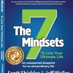 Discover the Secrets to Fulfillment: A Comprehensive Review of ‘The 7 Mindsets To Live Your Ultimate Life: An Unexpected Blueprint for an Extraordinary Life’ Discover the Secrets to Fulfillment: A Comprehensive Review of ‘The 7 Mindsets To Live Your Ultimate Life: An Unexpected Blueprint for an Extraordinary Life’