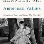 Discover Timeless Wisdom: A Review of ‘American Values: Lessons I Learned from My Family’ Discover Timeless Wisdom: A Review of ‘American Values: Lessons I Learned from My Family’
