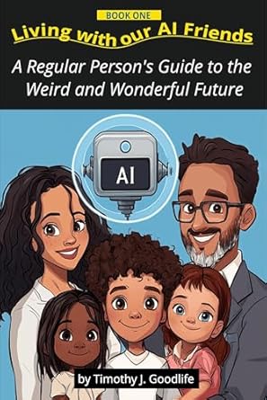 Discover the Future Today: A Must-Read Review of *Living with Our AI Friends: A Regular Person’s Guide to the Weird and Wonderful Future*