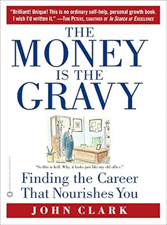 Unlock Your True Potential: A Review of ‘The Money Is the Gravy: Finding the Career That Nourishes You’