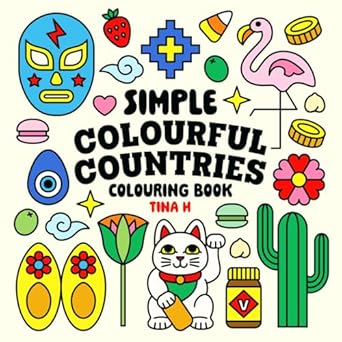 Discover the Joy of Creativity with Simple Colourful Countries: A Bold & Easy Colouring Book for Adults and Kids, Featuring Animals, Flowers, Food, Patterns, and More!