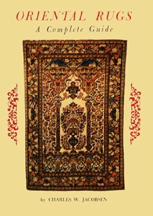 Essential Insights: A Comprehensive Review of ‘Oriental Rugs: A Complete Guide’ for Enthusiasts and Collectors