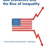 Unlocking the Truth: A Comprehensive Review of Economism: Bad Economics and the Rise of Inequality