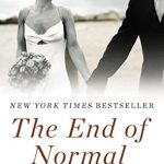 Discover Heartfelt Resilience in ‘The End of Normal: A Wife’s Anguish, A Widow’s New Life’ – A Compelling Review