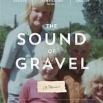 Discover the Heartfelt Journey in Our Review of The Sound of Gravel: A Memoir from Amazon