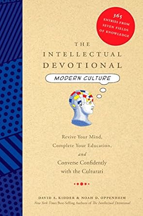 Unlock Your Cultural Intelligence: A Comprehensive Review of The Intellectual Devotional: Modern Culture: Revive Your Mind, Complete Your Education, and Converse Confidently with the Culturati