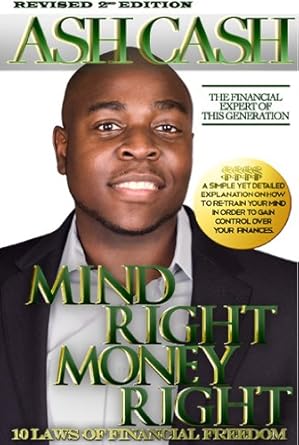 Discover Transformative Insights in Our Review of ‘Mind Right, Money Right: 10 Laws of Financial Freedom (Revised Edition)’