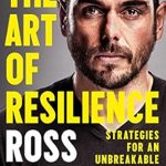 Discover Unmatched Strength: A Comprehensive Review of ‘The Art of Resilience: Strategies for an Unbreakable Mind and Body’ Discover Unmatched Strength: A Comprehensive Review of ‘The Art of Resilience: Strategies for an Unbreakable Mind and Body’