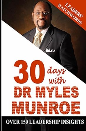 Transform Your Leadership Skills: A Comprehensive Review of ‘Leaders’ Watchwords: 30 Days with Dr. Myles Munroe’