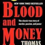 Discover the Gripping Tale of Betrayal in ‘Blood and Money: The Classic True Story of Murder, Passion, and Power’