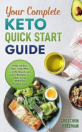 Unlock Your Weight Loss Potential: A Comprehensive Review of Your Complete Keto Quick Start Guide: With 14-Day Diet Meal Plan and 42 Quick and Easy Recipes to Melt Away Stubborn Pounds Fast