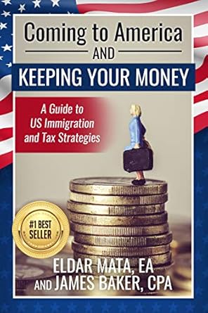 Essential Insights for New Immigrants: A Comprehensive Review of ‘Coming to America and Keeping Your Money: A Guide to US Immigration and Tax Strategies’