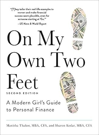 Empower Your Financial Future: An In-Depth Review of ‘On My Own Two Feet: A Modern Girl’s Guide to Personal Finance’