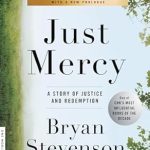 Powerful and Heartfelt Review: Just Mercy: A Story of Justice and Redemption Powerful and Heartfelt Review: Just Mercy: A Story of Justice and Redemption