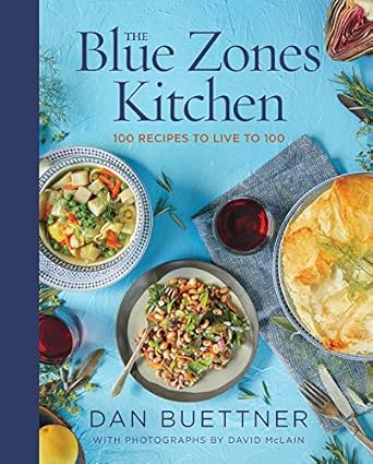 Discover the Secrets of Longevity: A Comprehensive Review of The Blue Zones Kitchen: 100 Recipes to Live to 100 (Blue Zones, The)