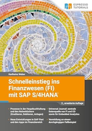Must-Read for Finance Professionals: Schnelleinstieg ins Finanzwesen (FI) mit SAP S/4HANA – 2., erweiterte Auflage (German Edition)