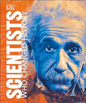 Discover the Impact of Innovation: A Review of Scientists Who Changed History (DK People Who Changed History)