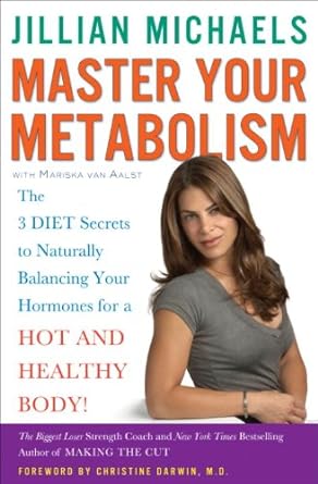 Unlock the Secrets to Hormonal Harmony: A Comprehensive Review of Master Your Metabolism: The 3 Diet Secrets to Naturally Balancing Your Hormones for a Hot and Healthy Body!
