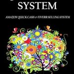 Unlock Your Financial Freedom: An In-Depth Review of the QUICK CASH SYSTEM 2016: AMAZON QUICK CASH & FIVERR SELLING SYSTEM – Start Your New Online Business (2 in 1 Bundle) from Amazon Unlock Your Financial Freedom: An In-Depth Review of the QUICK CASH SYSTEM 2016: AMAZON QUICK CASH & FIVERR SELLING SYSTEM – Start Your New Online Business (2 in 1 Bundle) from Amazon