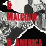 Discover the Truth in ‘Martin & Malcolm & America: A Dream or a Nightmare’ – A Thought-Provoking Review