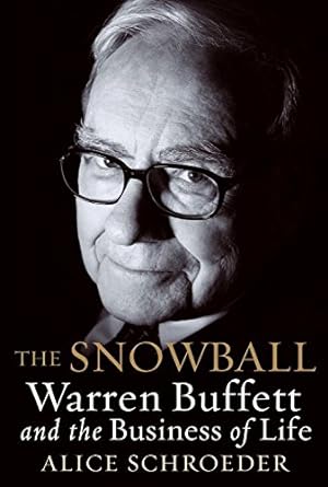 An In-Depth Review of Life Lessons from The Snowball: Warren Buffett and the Business of Life
